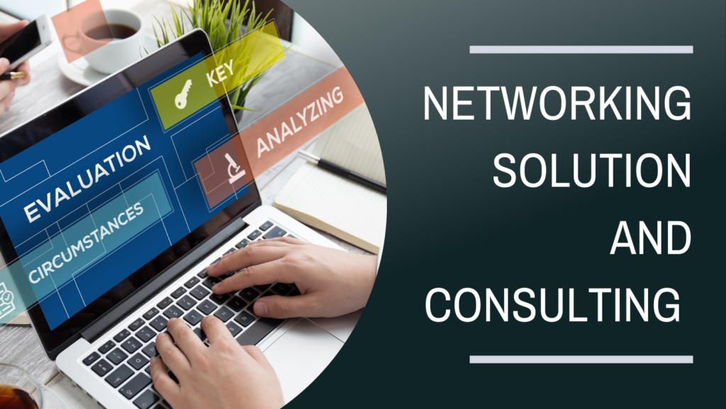Networking Solution and Consulting